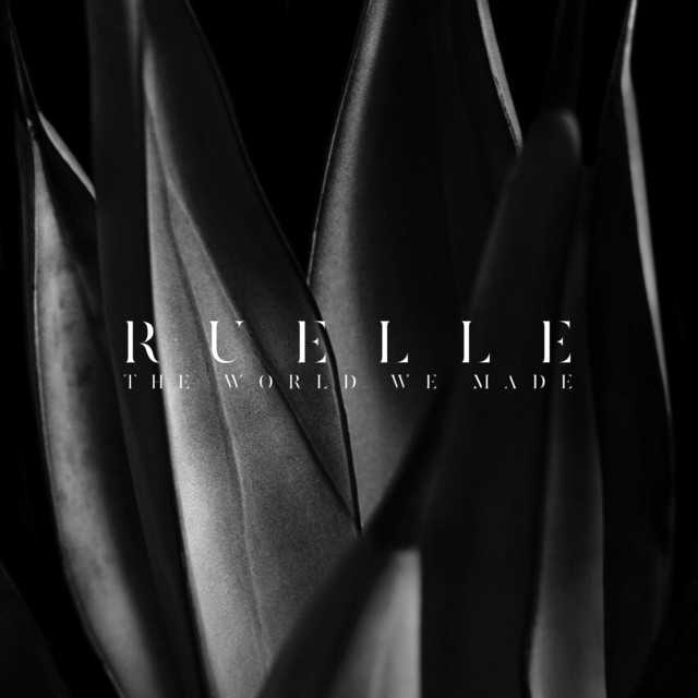 Ruelle - The World We Made